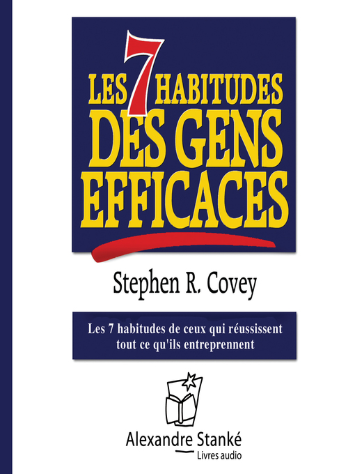 Title details for Les 7 habitudes des gens efficaces by Stephen R. Covey - Available